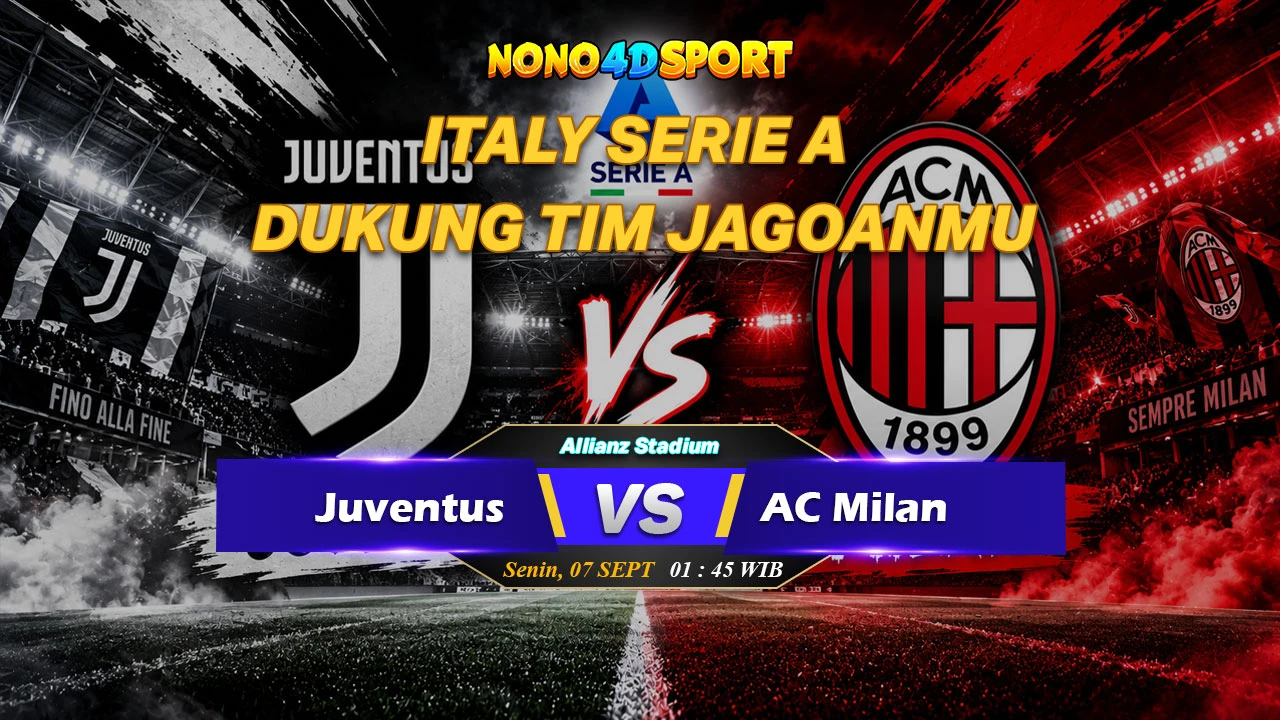 Prediksi Skor Juventus vs AC Milan dan Statistik di ITALY SERIE A